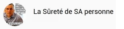 La Sûreté de SA personne