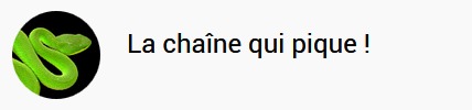 La chaine qui pique